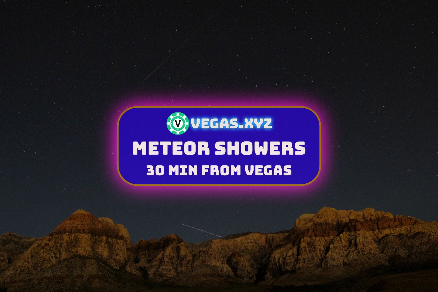 Where to watch the Perseids near Las Vegas - August 12-13, 2025